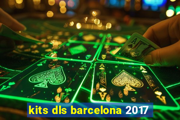 kits dls barcelona 2017